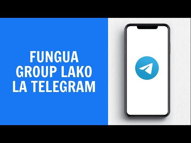 Jinsi Ya Kufungua Group Lako La Telegram 2024