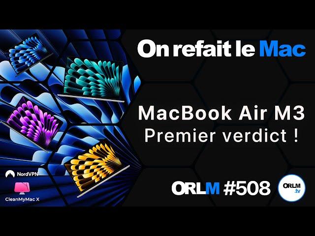 MacBook Air M3, premier verdict !⎜ORLM-508