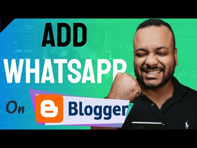 HOW TO Add WHATSAPP BUTTON On BLOGGER Blog