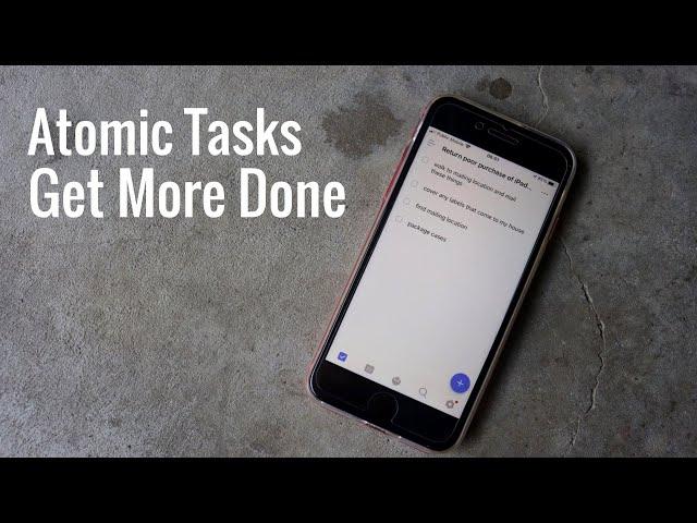 Be More Productive with Atomic Tasks