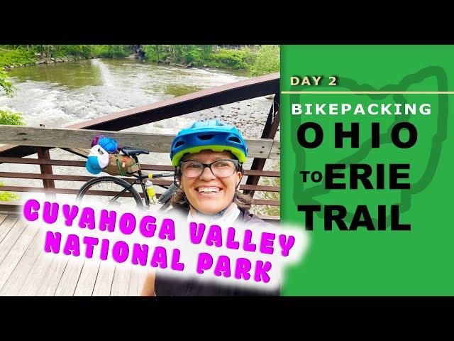 OHIO TO ERIE TRAIL (Cleveland to Cincinnati) Day 2 -- Bikepacking  CUYAHOGA VALLEY NATIONAL PARK