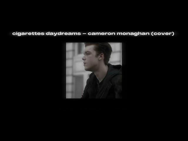 cigarettes daydreams - cameron monaghan (cover) + lyrics