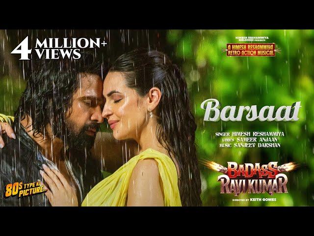 Barsaat | Badass Ravi Kumar | Himesh Reshammiya |Sanjeev-Darshan | Sameer Anjaan| Simona J