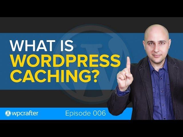 What Are WordPress Caching Plugins And Do I Need It?