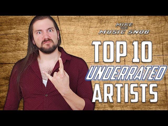 Top 10 UNDERRATED Artists | Mike The Music Snob