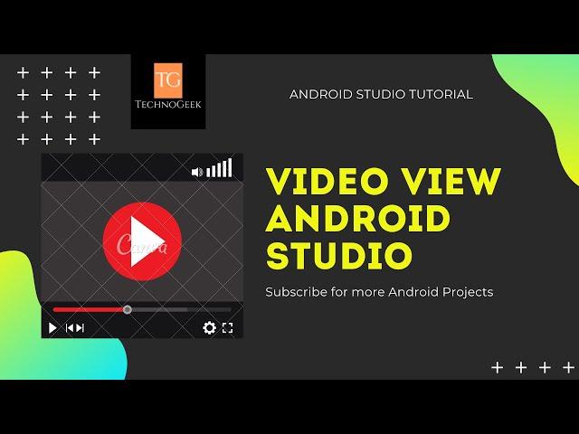 VideoView - Android Studio Tutorial - Java | TechnoGeek