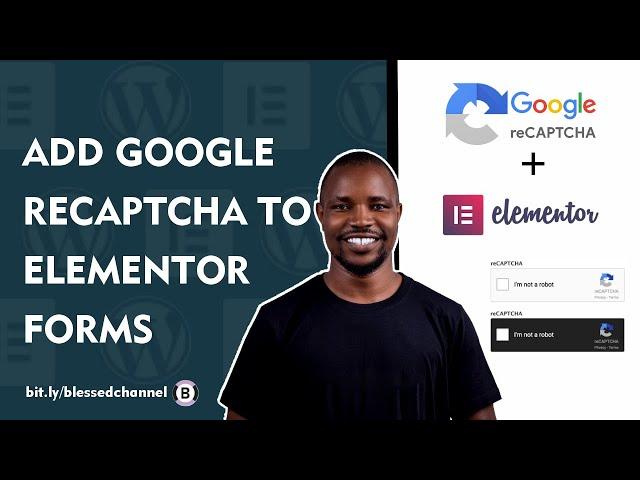 Secure Your Elementor Forms with Google Recaptcha