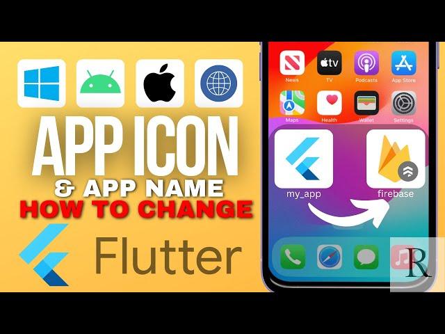 How to Change App Icons & Name in Flutter in Minutes!