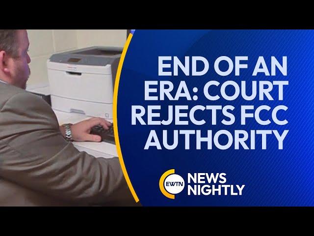 End of an Era: Court Rejects FCC Authority Over Internet Service Providers | EWTN News Nightly