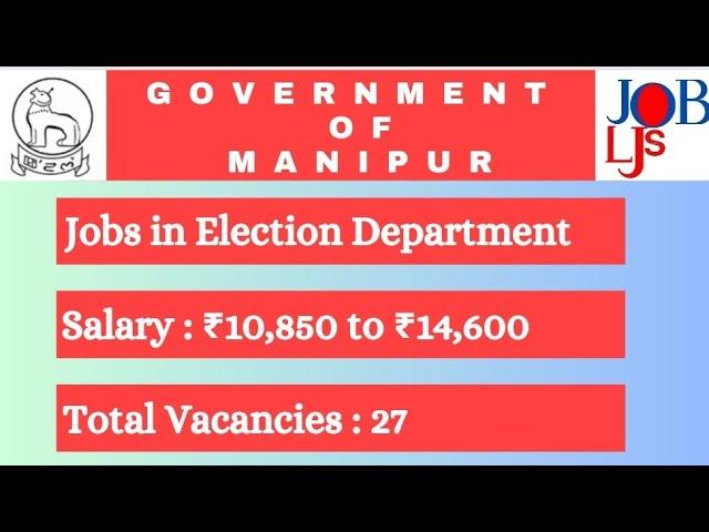 JOBS: ELECTION DEPARTMENT , GOVT OF MANIPUR | BEST JOBS 2024  | MANIPUR NEWS ||