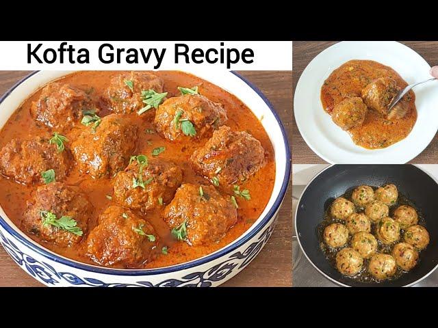 Soft Juicy Kofta Gravy Recipe | Beef Mince Kofta Curry Banane Ka Tarika By foodtimefoodicious