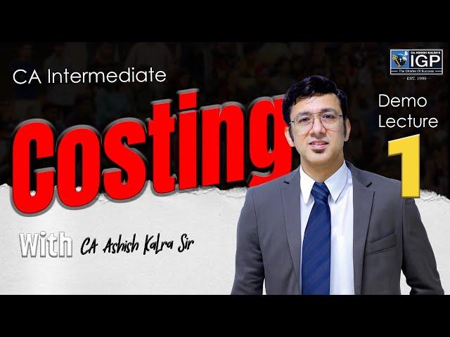 CA Intermediate | Costing | Demo Lecture 1 | May & Sep 2025 | CA Ashish Kalra