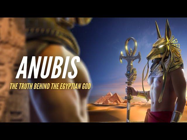 Anubis - The Truth Behind the Egyptian God