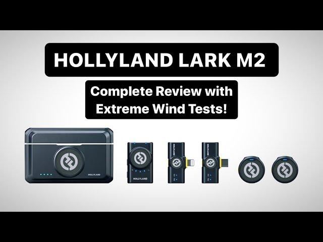 HollyLand Lark M2: Complete Review with Extreme Wind/Range/Noise Reduction Tests