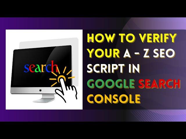 How To Verify Your A To Z SEO Script In Google Search Console