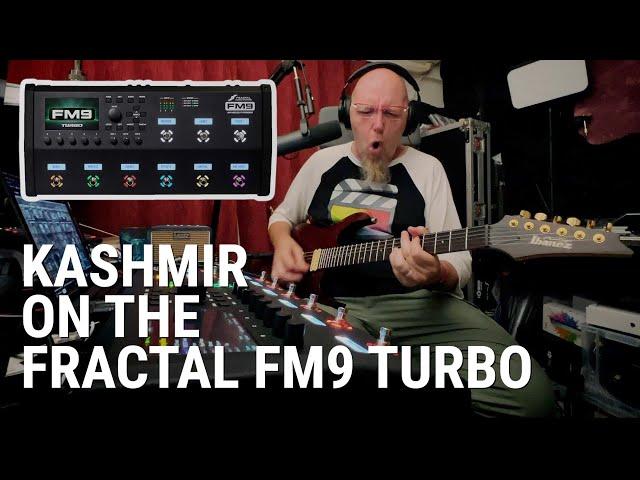 Fractal Audio FM9 Turbo tone for Kashmir sounds amazing