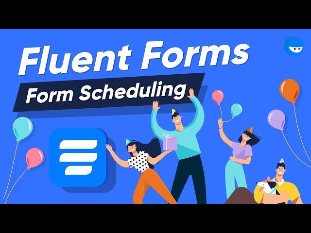 How to Schedule Your WordPress Forms | WP Fluent Forms