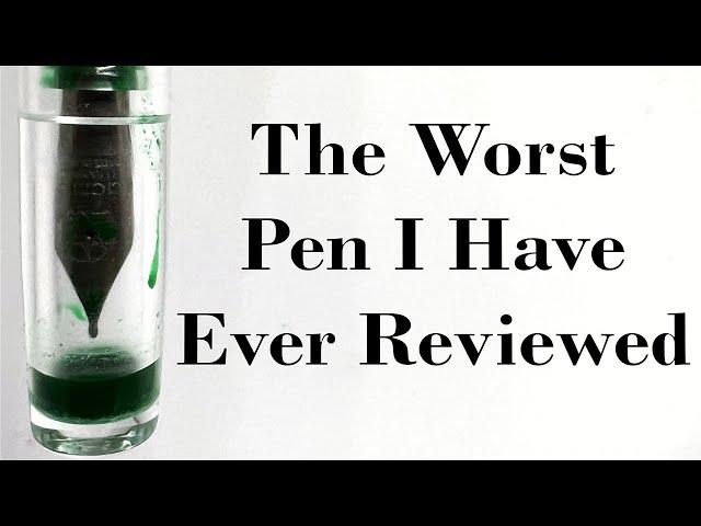 The Worst Fountain Pen I Have Ever Reviewed