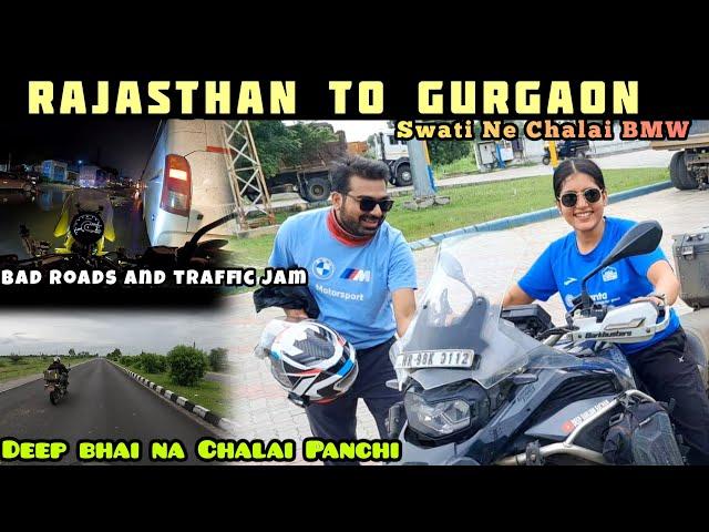 LAST DAY YA KYA HUA750KM 18HOURS |[RAJASTHAN TO GURGAON] Bad Roads And Traffic Jam