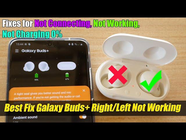 Best Fixes for Galaxy Buds+ Right/Left Bud Not Working/Connecting / Not Charging 0%