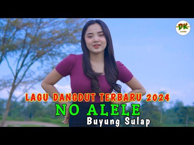 Dangdut Lagu Nias | No Alele - Lagu Terbaru