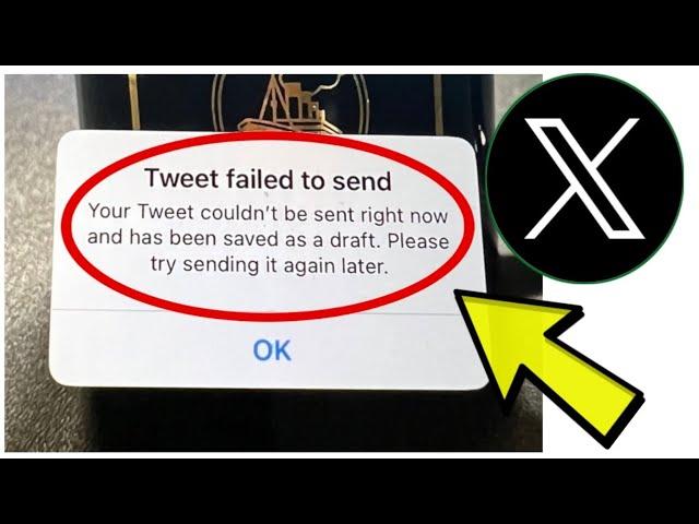 How To Fix X Twitter Tweet Failed To Send Problem Solved