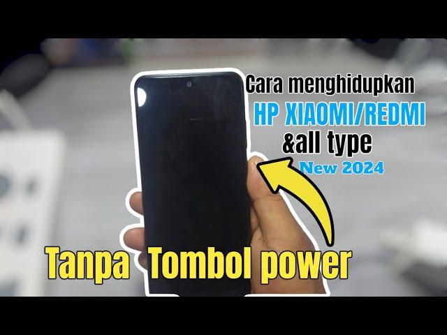 cara menghidupkan hp xiaomi tanpa tombol power