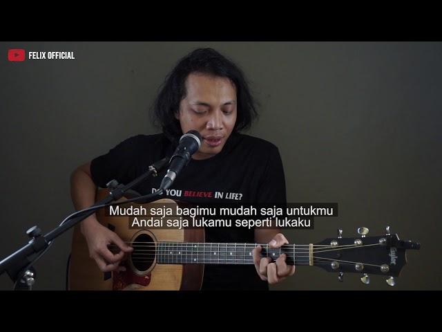 Mudah Saja Sheila On 7 ( Felix Irwan Cover ) #lirik