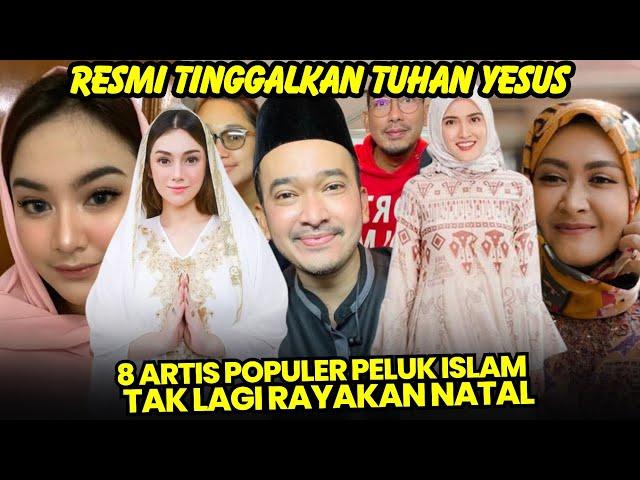 DAPAT HIDAYAH 2024, 8 ARTIS POPULER RESMI JADI MUALLAF DAN TINGGALKAN TUHAN YESUS