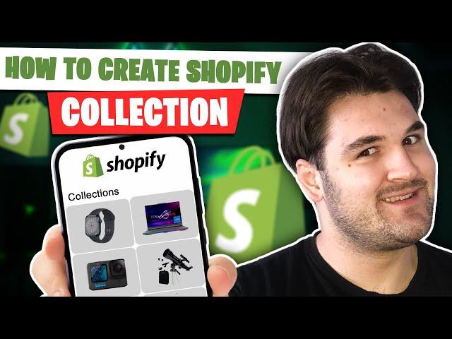 How to Create Collections on Your Shopify Store: A Step-by-Step Online Store Setup Tutorial