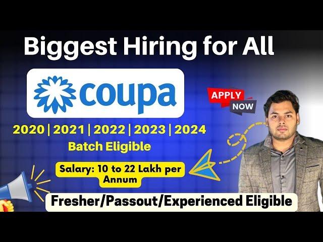 Biggest Hiring by Coupa Company | Salary 10 to 22 LPA | Off Campus drive 2024, 2023, 2022, 2021 2020