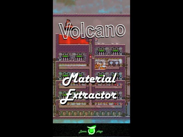 Volcano Material Extractor - Oxygen not included - too long for shorts