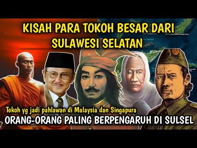 KISAH PARA TOKOH PENTING DARI SULAWESI SELATAN