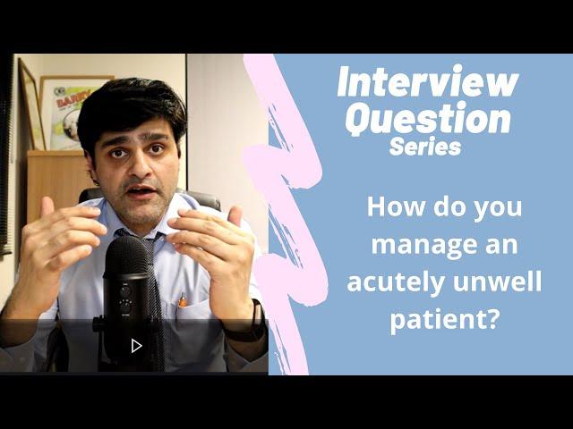 Commonly asked NHS Interview Question - How to manage acutely unwell patient?