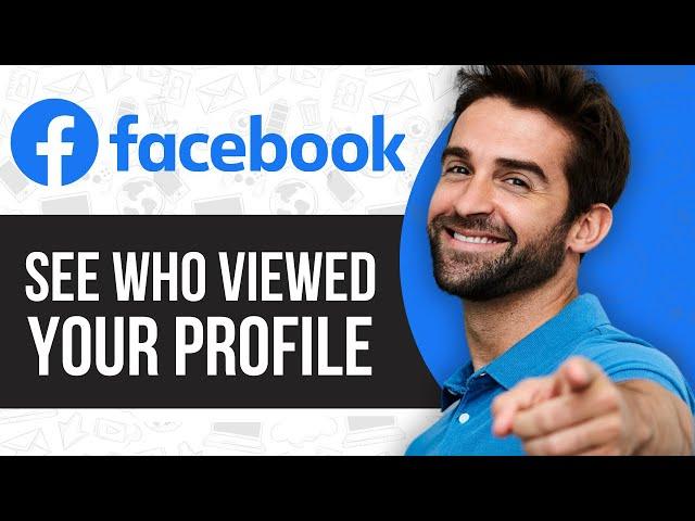 How to See Who Viewed Your Facebook Profile (2024 NEW)