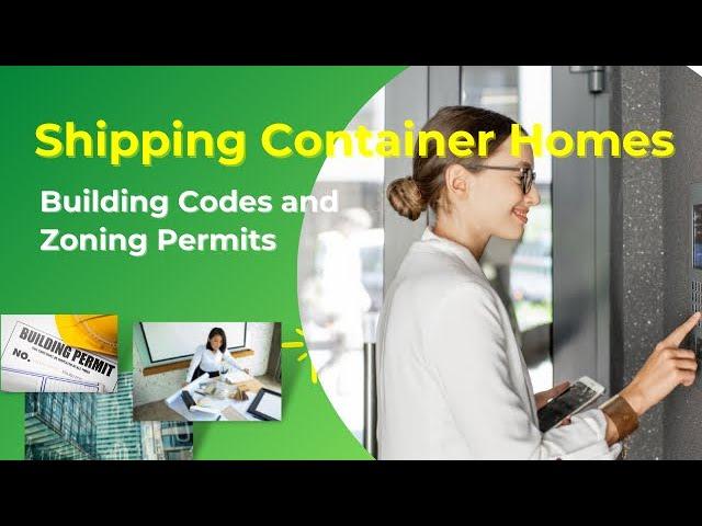 Shipping Container Homes Building Codes and Zoning Permits