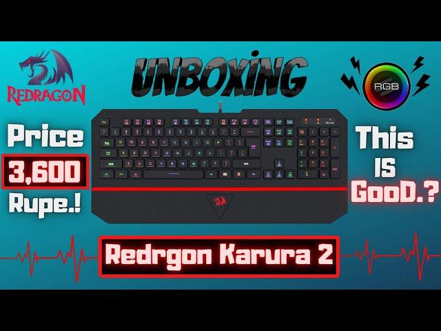 Redragon Karura 2 Unboxing K502 RBG Gaming Keyboard Urdu/Pakistan 2022