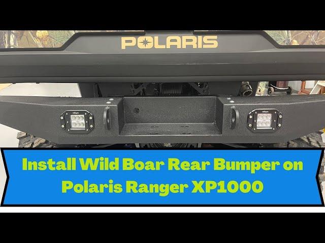 Install Wild Boar Rear Bumper for Polaris Ranger XP1000