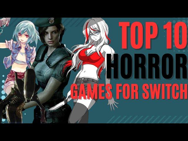 Top Ten Horror Games on the Nintendo Switch!