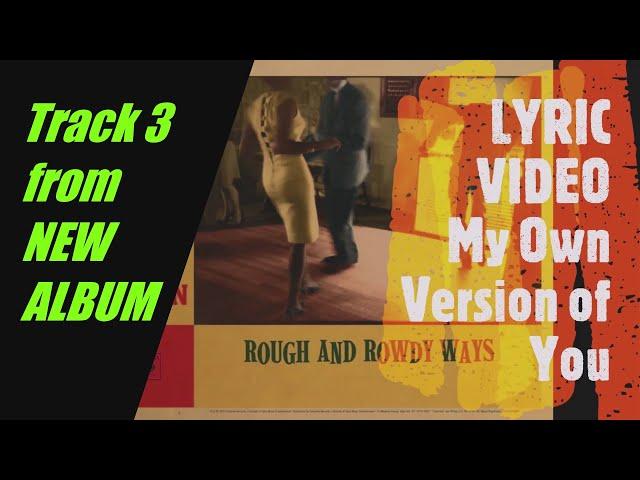 Bob Dylan - My Own Version Of You - Lyric Video