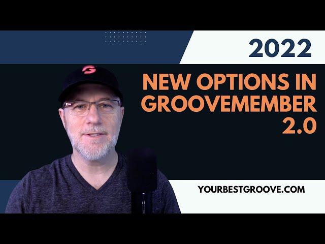 New Options in Groove Member 2.0!