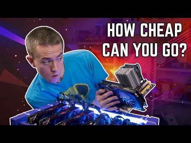 How To Build The Cheapest Mining Rig Possible!