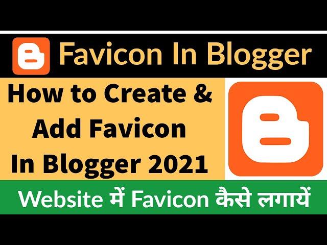 How To Create And Add a Custom Favicon In Blogger 2021 | Custom Favicon |