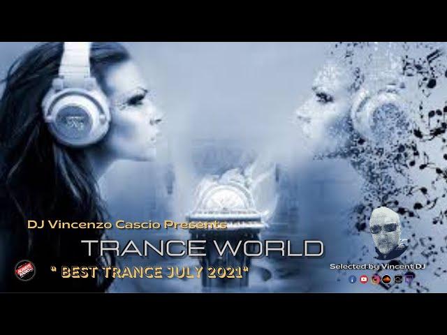 BEST TRANCE JULY 2021 (Emotional Trance Mix) by Vincent DJ (TOMMOROWLAND)