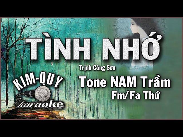 TÌNH NHỚ - KARAOKE - Tone NAM Trầm ( Fm/Fa Thứ )