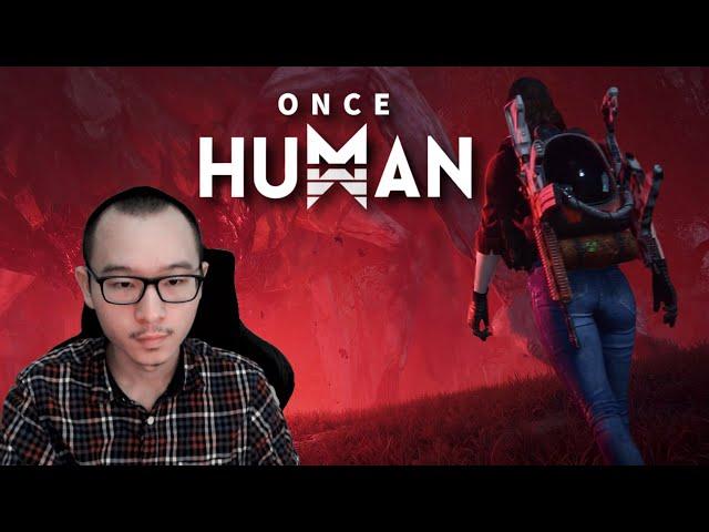 First Time Playing Once Human - My First Playthrough - Part 1