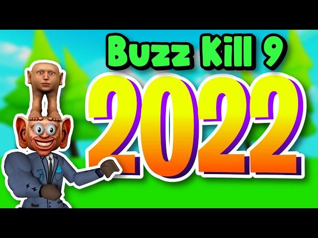 Buzz Kill 9 2022 rewind...