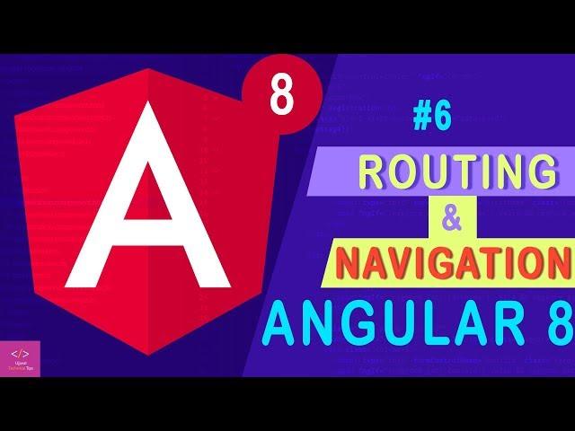 Angular 8 Routing and Navigation  [Tutorial - 6]