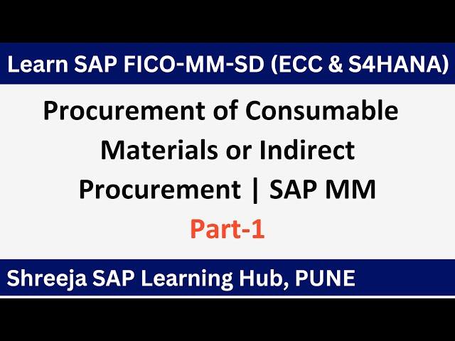 Procurement of Consumable Materials Part-1 | SAP MM | Best SAP Training Institute in Pune