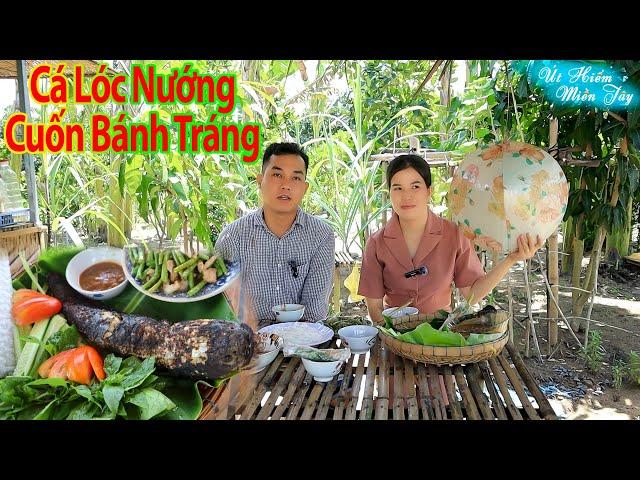 Cá Lóc Nướng Cuốn Bánh Tráng Rau Sống | Út Hiếm Miền Tây #69